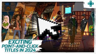 11 PointAndClick Games To Get Excited About In 2024 [upl. by Nyleak]