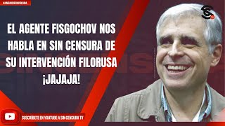 EL AGENTE FISGOCHOV NOS HABLA EN SIN CENSURA DE SU INTERVENCIÓN FILORUSA ¡JAJAJA [upl. by Alikat80]