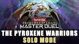 YuGiOh Master Duel The Pyroxene Warriors Solo Mode [upl. by Analed708]