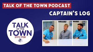 Talk of the Town Podcast  Captains Log [upl. by Hart542]