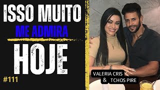 Tchos Pire e Valeria Cris  Isso Me Admira muito [upl. by Bluefarb]