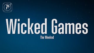 The Weeknd  Wicked Games Lyrics [upl. by Douville886]