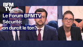 Le Forum BFMTV  Sécurité on durcit le ton [upl. by Dolorita]