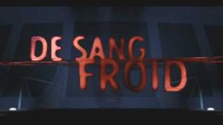 De Sang Froid  Intro [upl. by Artinad914]