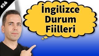 İngilizce Durum Fiilleri Konu Anlatımı 26 [upl. by Aynodal]