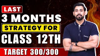 Last 3 months Preparation Strategy  OctNovDec  Must Watch  Score Full Marks [upl. by Oos]