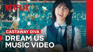 Dream Us Music Video from Castaway Diva  Castaway Diva  Netflix Philippines [upl. by Neenad525]