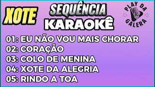 KARAOKÊ SEQUÊNCIA DE XOTE  5 playback com letra [upl. by Atter313]