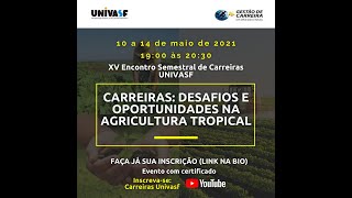 XV ESC Univasf  quotDesafios do Agronegócio em Processos Seletivosquot [upl. by Ruffi]