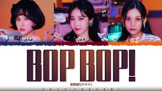 VIVIZ 비비지  BOP BOP Lyrics Color CodedHanRomEng [upl. by Iralam]