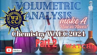 quotWAEC 2024 Chemistry Practical Volumetric Analysis is OUT amp Explained  MustWatch Experimentquot [upl. by Riti]