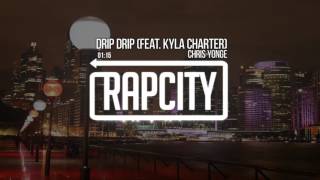 CHRIS YONGE  DRIP DRIP feat Kyla Charter [upl. by Yelac]