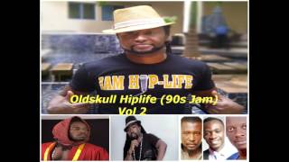 Oldskull Hiplife 90s Jam Vol 2 [upl. by Dich]