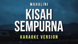 Kisah Sempurna  Mahalini Karaoke [upl. by Labana]