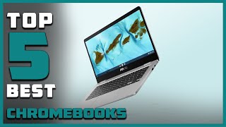 Top 5 Best Chromebooks in 2024  Reviews Prices amp Where to Buy [upl. by Litnahs104]