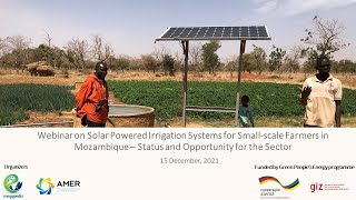 Solar Powered Irrigation Systems for Small scale Farmers in Mozambique – Status and Opportunity for [upl. by Ziwot]