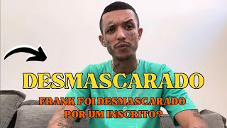 FRANK EX PC FOI DESMACARADO POR UM INSCRITO [upl. by Airrehs]