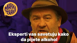 Marka Žvaka  Eksperti vas savetuju kako da pijete alkohol [upl. by Luane551]