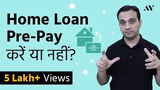 Home Loan Prepayment  A Calculated Approach Hindi [upl. by Maude]