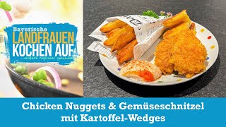 Chicken Nuggets amp Gemüseschnitzel mit KartoffelWedges  Bayerische Landfrauen kochen auf [upl. by Dupre428]