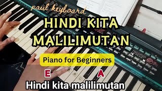 HINDI KITA MALILIMUTAN  Piano for Beginners │paulkeyboard [upl. by Adraynek265]