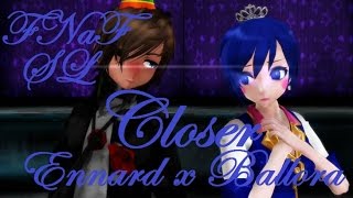 【MMD x FNaF SL】 ☆Ballora X Ennard☆ Closer 『  DL』 [upl. by Htebarual]