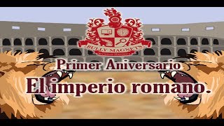 El Imperio Romano  Primer Aniversario  Bully Magnets  Historia Documental [upl. by Ruthe252]