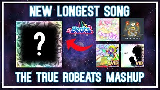 The TRUE RoBeats Mashup NEW LONGEST song  RoBeats REBeats Marathon 31 A [upl. by Corneille463]