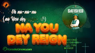 Mercy Chinwo – Na You Dey Reign Karaoke Instrumental  Lyrics With Backing Vocals [upl. by Liz]