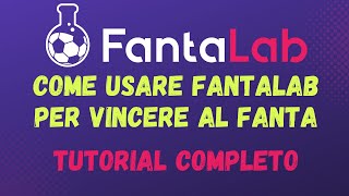 TUTORIAL FANTALAB  GUIDA COMPLETA PER LA VOSTRA ASTA DEL FANTACALCIO [upl. by Eltsyek]