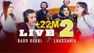 Badr Ouabi amp lhassania version 2 liveالنسخة التانية روعة [upl. by Alin706]