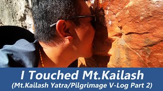 MtKailash Yatra Vlog 2 I Touched and Tasted Mount Kailash can MtKailash be climbed [upl. by Ames]