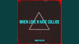 When Love n Hate Collide [upl. by Loesceke]