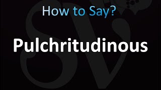 How to Pronounce Pulchritudinous correctly [upl. by Laktasic965]