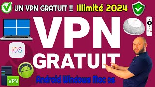 VPN Gratuit illimité sur tout vos appareils Android Ios Windows [upl. by Thais]