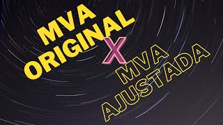 MVA Original X MVA Ajustada  Qual a Diferença [upl. by Kiyoshi]