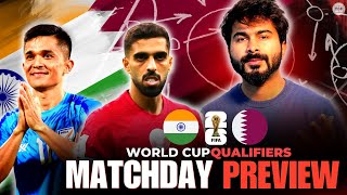 India vs Qatar Match Tactical Preview  FIFA World Cup Qualifier 2026 [upl. by Annoyik]