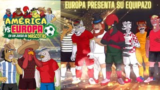 América vs Europa en un juego de mascotas No2  Europa presenta su equipazo [upl. by Eenor]