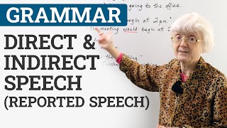 Learn English Grammar DIRECT amp INDIRECT SPEECH REPORTED SPEECH [upl. by Tudela]