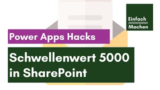 Power Apps Hacks  Schwellenwert von 5000 in SharePoint umgehen mit indexierten Spalten [upl. by Marianna142]