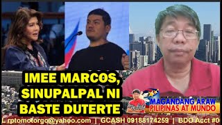 IMEE MARCOS SINUPALPAL NI BASTE DUTERTE [upl. by Sidonia255]