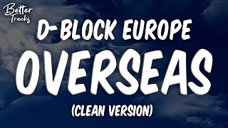 DBlock Europe  Overseas ft Central Cee Clean Lyrics 🔥 Overseas Clean [upl. by Kimbra146]