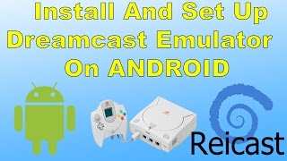 How To Install And Set Up Reicast Dreamcast Emulator On android Phone  Tablet  android TV [upl. by Kaycee]