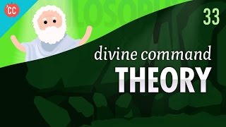 Divine Command Theory Crash Course Philosophy 33 [upl. by Naloj621]