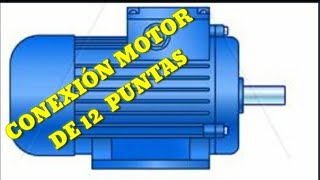 Ⓜ️ ¡ FACIL  Conexión de MOTORES TRIFÁSICOS de 12 puntas [upl. by Kellsie1]