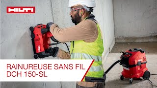 La nouvelle rainureuse Hilti DCH 150SL fiable et puissante [upl. by Novel]