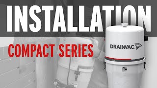 Drainvac central vacuum installation  Compact Series [upl. by Oigimer336]