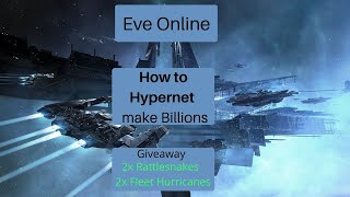 Eve Online How to Hypernet  Earn Billions easy mode [upl. by Reo421]