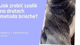 Jak zrobić na drutach szalik metoda brioche brioszka na drutach [upl. by Narik]