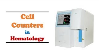 Hematology 🔤  Cell Counters in Hematology [upl. by Maya]